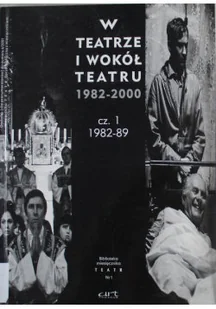 W teatrze i wokół teatru 1990 200 część I - Książki o kulturze i sztuce - miniaturka - grafika 1