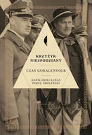 Felietony i reportaże - CZARNE Krzyżyk niespodziany. Czas Goralenvolk w.2 - Bartłomiej Kuraś, Paweł Smoleński - miniaturka - grafika 1