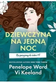 Dziewczyna na jedną noc. Nie pasujemy do siebie. Tom 3 - Penelope Ward, Vi Keeland - Romanse - miniaturka - grafika 1