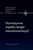 Książki medyczne - Normatywne aspekty terapii zaawansowanych - miniaturka - grafika 1