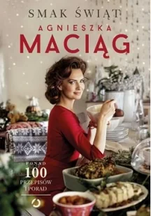 Otwarte Smak świąt - Agnieszka Maciąg - Diety, zdrowe żywienie - miniaturka - grafika 2