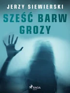 Kryminały - Sześć barw grozy - Jerzy Siewierski - ebook - miniaturka - grafika 1