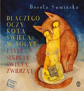 Dlaczego oczy kota świecą w nocy? - Dorota Sumińska - Książki edukacyjne - miniaturka - grafika 1