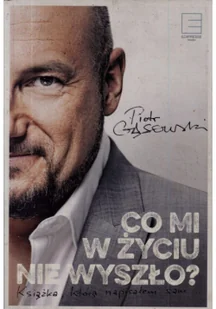 Co mi w życiu nie wyszło? - Biografie i autobiografie - miniaturka - grafika 2