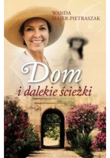 Dom i dalekie ścieżki - Felietony i reportaże - miniaturka - grafika 2