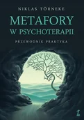 Podręczniki dla szkół wyższych - Metafory w psychoterapii. Przewodnik praktyka - Törneke Niklas, Törneke Niklas - książka - miniaturka - grafika 1