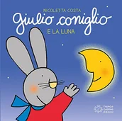 Pozostałe książki - Giulio Coniglio: Giulio Coniglio e la luna - miniaturka - grafika 1