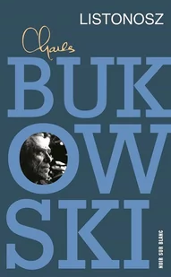 Wydawnictwo Literackie Listonosz - Charles Bukowski - Powieści - miniaturka - grafika 3