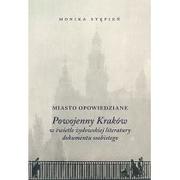 Publicystyka - Miasto Opowiedziane Powojenny Kraków W Świetle Żydowskiej Literatury Dokumentu Osobistego Monika Stępień - miniaturka - grafika 1