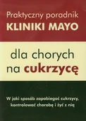 Nauki przyrodnicze - Praktyczny poradnik Kliniki Mayo dla chorych na cukrzycę - miniaturka - grafika 1