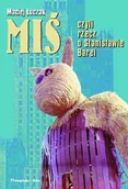 Książki o kulturze i sztuce - Miś, Czyli Rzecz o Stanisławie Barei - miniaturka - grafika 1