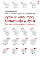 Podręczniki dla szkół wyższych - Życie w Konsumpcji, Konsumpcja w Życiu - miniaturka - grafika 1