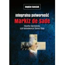 Integralna potworność Markiz de Sade - Filozofia i socjologia - miniaturka - grafika 1