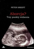 Książki medyczne - Aborcja. Trzy Punkty Widzenia - miniaturka - grafika 1