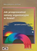 Zarządzanie - Jak przeprowadzać zmiany organizacyjne w firmie? - miniaturka - grafika 1
