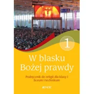 Podręczniki dla liceum - Jedność - Edukacja Religia. W blasku Bożej prawdy. Klasa 1. Podręcznik - szkoła ponadgimnazjalna - Tadeusz Śmiech, Elżbieta Kondrak, Bogusław Nosek - miniaturka - grafika 1
