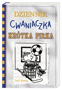 NASZA KSIĘGARNIA Dziennik cwaniaczka. Krótka piłka - Jeff Kinney, Jeff Kinney, Joanna Wajs - Baśnie, bajki, legendy - miniaturka - grafika 4