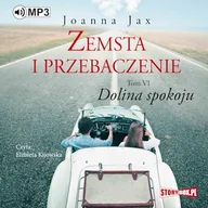 Audiobooki - historia - Zemsta i przebaczenie. Tom 6. Dolina spokoju Joanna Jax - miniaturka - grafika 1