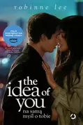 The Idea of You. Na samą myśl o tobie (wydanie filmowe)