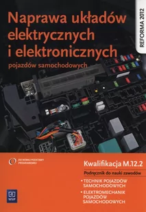 WSiP Naprawa układów elektrycznych i elektronicznych pojazdów samochodowych Podręcznik - GRZEGORZ DYGA, Grzegorz Trawiński - Podręczniki dla liceum - miniaturka - grafika 1