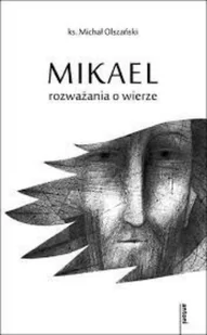 Mikael rozważania o wierze - Religia i religioznawstwo - miniaturka - grafika 1