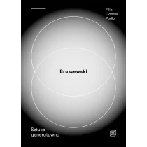 Bruszewski Sztuka generatywna Pudło Filip Gabriel - Książki o kulturze i sztuce - miniaturka - grafika 1