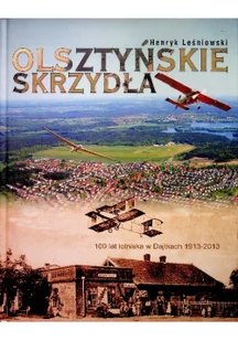 Olsztyńskie skrzydła - Felietony i reportaże - miniaturka - grafika 1