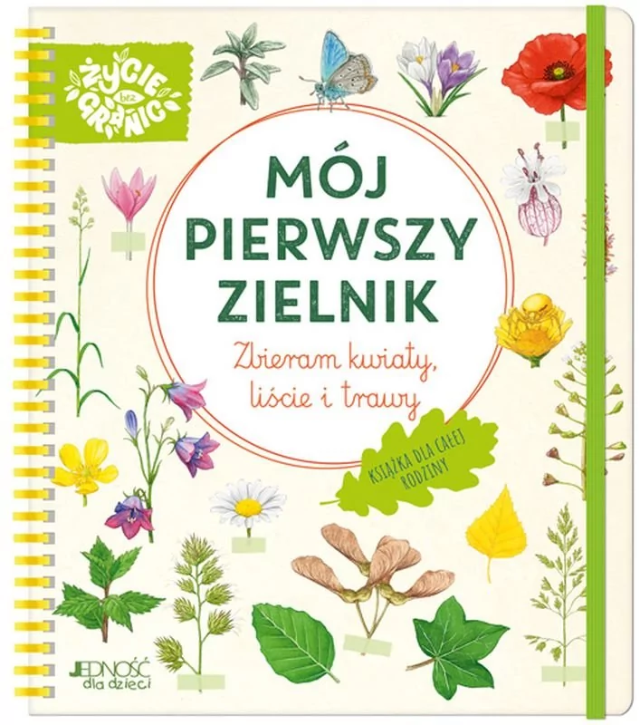 Mój pierwszy zielnik. Zbieram kwiaty, liście i trawy