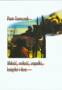 Miłość miłość zapałki książki i ikra - Poezja - miniaturka - grafika 1