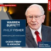 Audiobooki - biznes i ekonomia - Warren Buffett i Philip Fisher. Selekcjonuj jak mistrzowie. Ocena firmy. 15 kroków - miniaturka - grafika 1