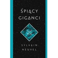 Powieści - Muza Śpiący giganci - Sylvain Neuvel - miniaturka - grafika 1