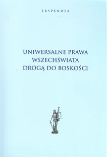 Uniwersalne prawa wszechświata drogą do boskości - Religia i religioznawstwo - miniaturka - grafika 1