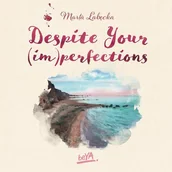 Audiobooki dla dzieci i młodzieży - Despite Your (im)perfections. Dotrzymaj złożonej mi obietnicy - miniaturka - grafika 1