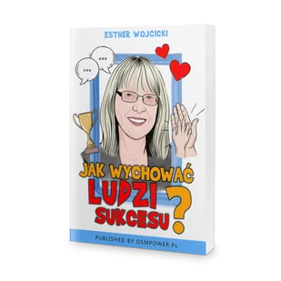 OSMpower Jak wychować ludzi sukcesu$720 - Esther Wojcicki (PREMIERA) - Biznes - miniaturka - grafika 1