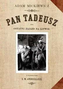 Pan Tadeusz czyli ostatni zajazd na Litwie w.2014 - Adam Mickiewicz - Poezja - miniaturka - grafika 1