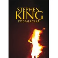 Horror, fantastyka grozy - King Stephen Podpalaczka - miniaturka - grafika 1