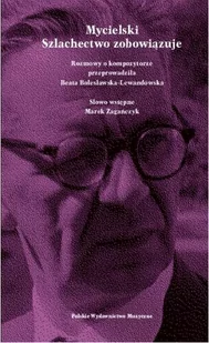 Mycielski Szlachectwo zobowiązuje Beata Bolesławska-Lewandowska - Książki o kulturze i sztuce - miniaturka - grafika 1