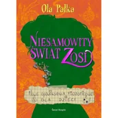 Książki edukacyjne - Niesamowity świat Zosi. Nowe opowiadania filozoficzne dla dzieci - miniaturka - grafika 1