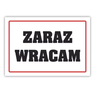 Tablica laminowana A5 - zaraz wracam - Tablice BHP - miniaturka - grafika 1