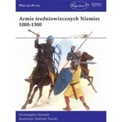 Historia świata - Armie średniowiecznych Niemiec 1000-1300 Christopher Gravett - miniaturka - grafika 1