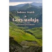 Książki podróżnicze - Astraia Góry wołają. Opowiadania przewodnickie, wydanie IV Tadeusz Staich - miniaturka - grafika 1