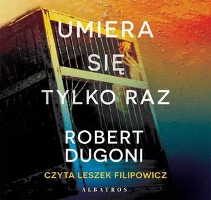 Umiera się tylko raz - Audiobooki - kryminał, sensacja, thriller - miniaturka - grafika 1