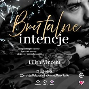 Brutalne intencje. Brutal Hearts. Tom 1 Lilith Vincent - Audiobooki - romanse - miniaturka - grafika 1