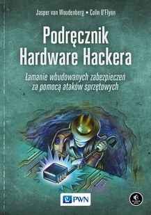 Podręcznik hardware hackera - E-booki - informatyka Podręcznik hardware hackera - E-booki - informatyka - miniaturka - grafika 1