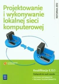 Projektowanie i wykonywanie lokalnej sieci komp Używana - Podręczniki dla liceum - miniaturka - grafika 2