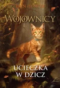 Fantasy - Ucieczka w dzicz. Wojownicy. Tom 1 Wyd. ilustrowane - Erin Hunter - miniaturka - grafika 1