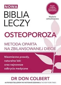 Biblia leczy Osteoporoza - DON COLBERT - Dom i ogród - miniaturka - grafika 2