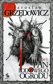 Fantasy - Pan Lodowego Ogrodu tom IV Jarosław Grzędowicz - miniaturka - grafika 1