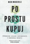 Finanse, księgowość, bankowość - Po prostu kupuj. Sprawdzone sposoby oszczędzania i budowania majątku - miniaturka - grafika 1