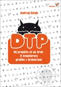 Grafika i DTP - DTP. Od projektu aż po druk. O współpracy grafika z drukarzem - miniaturka - grafika 1